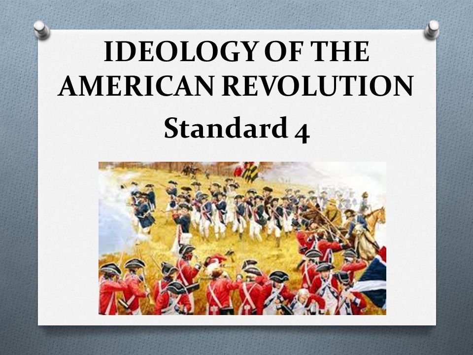 The ideology of the american revolution